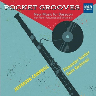 Jefferson Campbell - Pocket Grooves - New Music for Bassoon | Piano, Percussion and Electronics (World Premiere Recordings) - Import CD