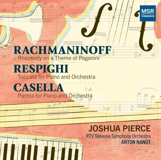 Joshua Pierce - Rachmaninov / Respighi / Casella:Works For Piano&Orchestra - Import CD