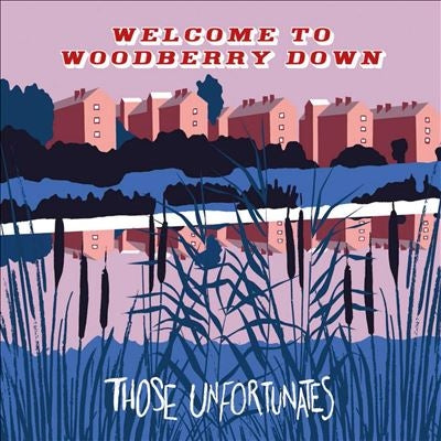 Those Unfortunates - Welcome to Woodberry Down - Import Vinyl LP Record