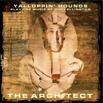 Yalloppin' Hounds - Play The Music Of Duke Ellington -The Architect - Import CD