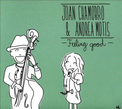 Joan Chamorro、Andrea Motis - Feeling Good - Import CD