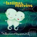 Fantomas 、 Melvins - Millennium Monsterwork 2000 - Import CD