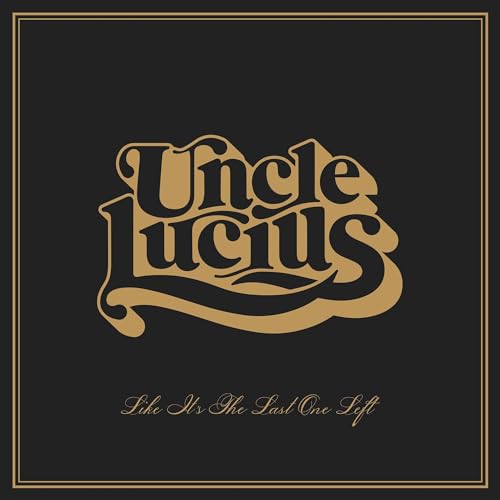 Uncle Lucius - Like It'S The Last One Left - Import CD