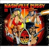 Nashville Pussy - From Hell To Texas - Import CD