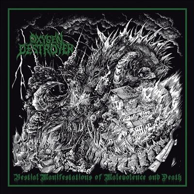 Oxygen Destroyer - Bestial Manifestations of Malevolence and Death - Import CD