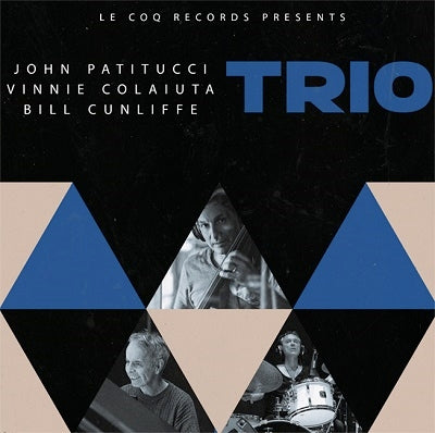 John Patitucci 、 Vinnie Colaiuta 、 Bill Cunliffe - Trio - Import CD