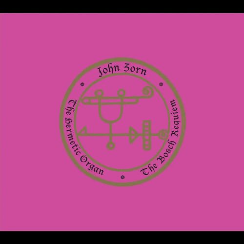 John Zorn - Hermetic Organ Volume 12 - The Bosch Requiem - Import CD