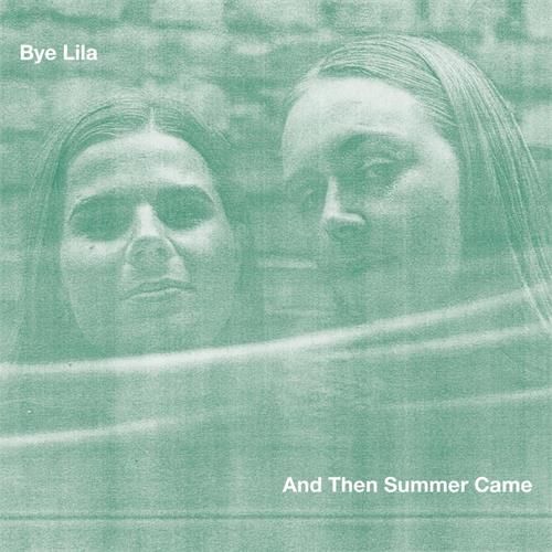 Bye Lila - And Then Summer Came - Import CD