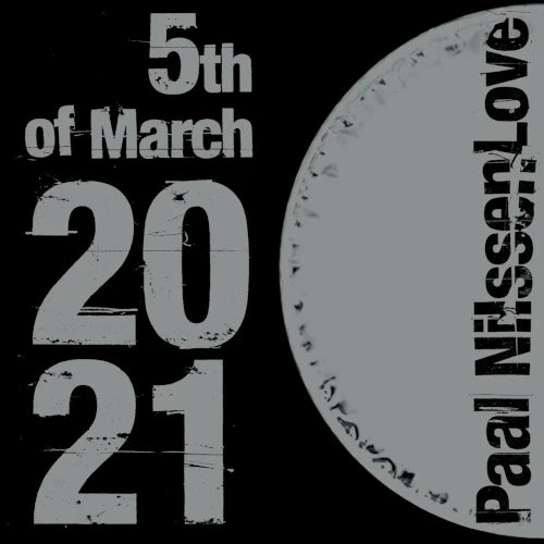 Paal Nilssen-Love  - 5Th Of March 2021 - Import CD