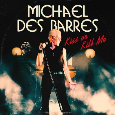 Michael Des Barres - Kiss Or Kill Me - Import Vinyl 7 Inch Single Record Limited Edition
