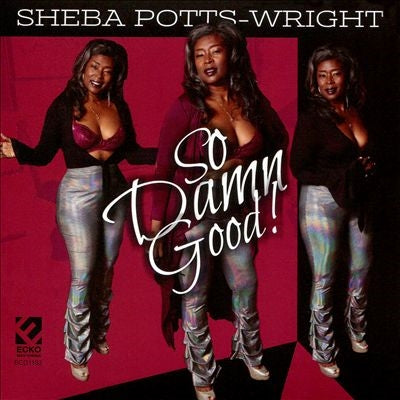 Sheba Potts-Wright - So Damn Good - Import CD
