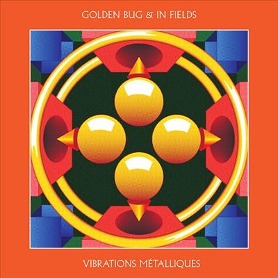 Golden Bug 、 In Fields - Vibrations Metalliques - Import Vinyl LP Record