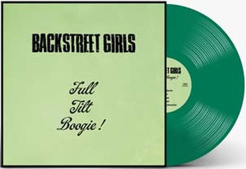 Backstreet Girls - Full Tilt Boogie - Import Green Vinyl LP Recurd Limited Edition