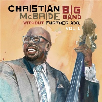 Christian McBride Big Band - Without Further Ado, Vol.1 - Import CD
