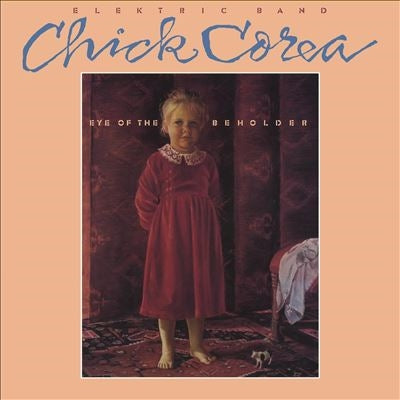 Chick Corea Elektric Band - Eye Of The Beholder - Import LP Record