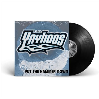 The Yayhoos - Put the Hammer Down - Import LP Record