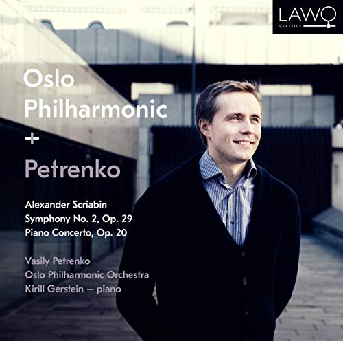 Scriabin (1872-1915) - Symphony No.2, Piano Concerto : Vasily Petrenko / Oslo Philharmonic, Kirill Gerstein(P) - Import CD