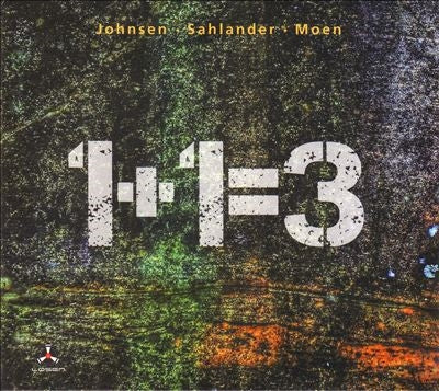 Geir Age Johnsen、Bernt Moen、Fredrik Sahlander - 1+1=3 - Import CD