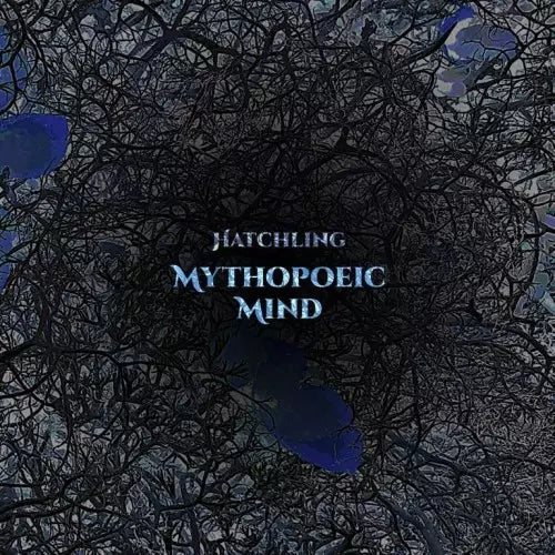 Mythopoeic Mind - Hatchling - Import CD