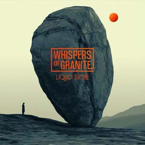 Whispers Of Granite - Liquid Stone - Import CD
