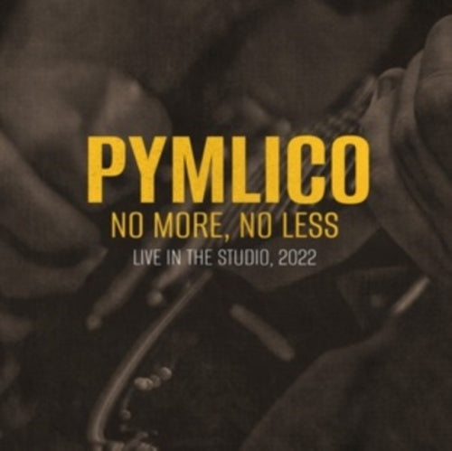 Pymlico - No More, No Less - Import CD