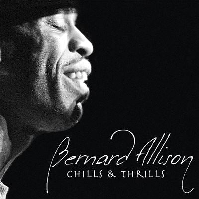 Bernard Allison - Chills & Thrills - Import CD