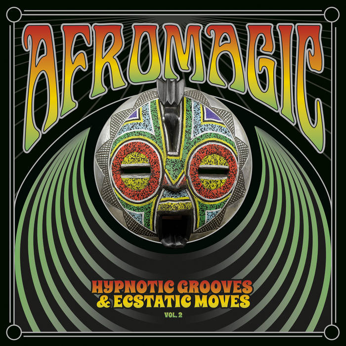 Various Artists - Afromagic Vol.2 - Hypnotic Grooves & Ecstatic Moves Deep Dancefloor Jams Of African Disco, Funk, Boogie, Reggae & Proto Electro Music 1977-1986 - Import LP Record