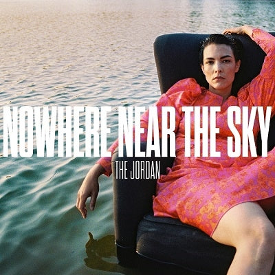 The Jordan - Nowhere Near the Sky - Import Ultra Clear Vinyl LP Record Limited Edition