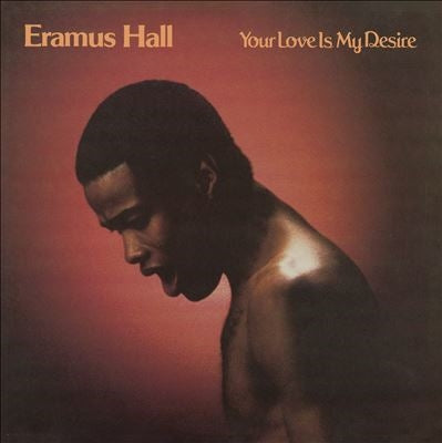 Eramus Hall - Your Love Is My Desire - Import CD