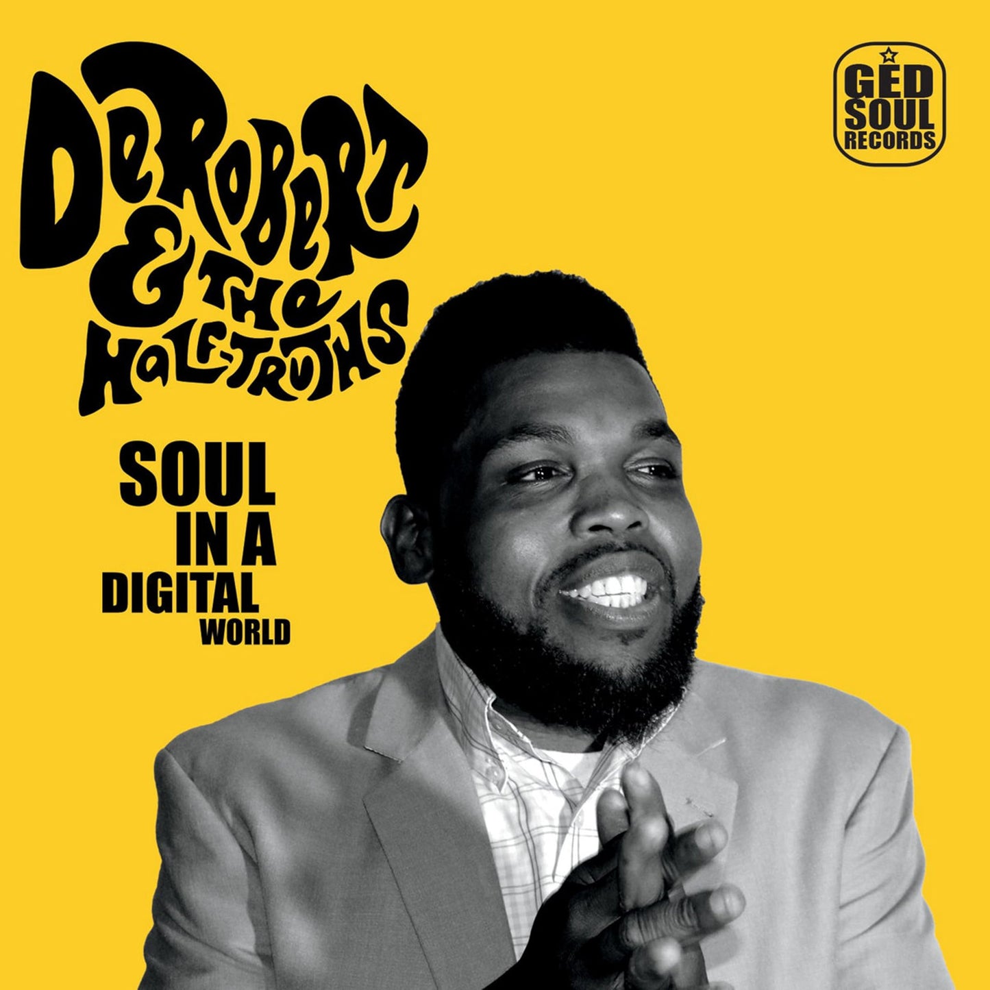 DeRobert & The Half-Truths - Soul In A Digital World - Import CD