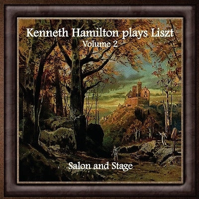 Handel Remembered-Beethoven, Brahms, Mozart, Etc - Plays Liszt Vol.2-salon & Stage: Kenneth Hamilton(P) - Import 2 CD