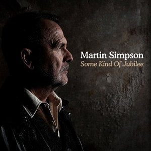 Martin Simpson - Some Kind of Jubilee - Import 2 CD