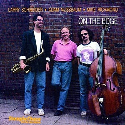Mike Richmond										、Larry Schneider										、Adam Nussbaum - On The Edge - Import LP Record