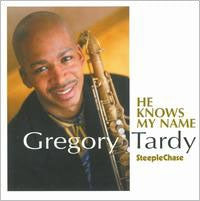 Gregory Tardy - He Knows My Name - Import CD