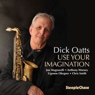 Dick Oatts - Use Your Imagination - Import CD