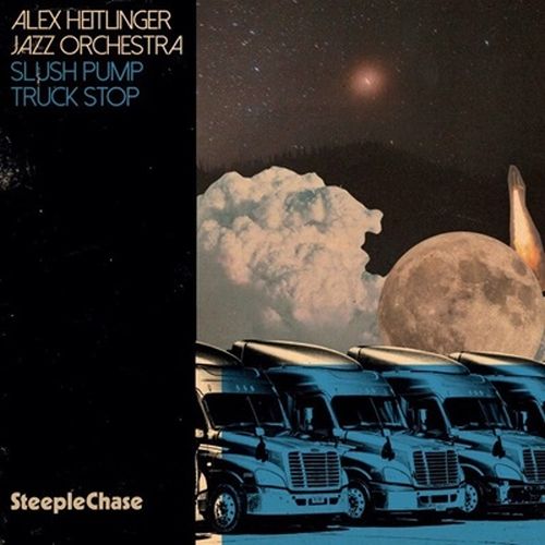 Alex Heitlinger - Slush Pump Truck Stop - Import CD