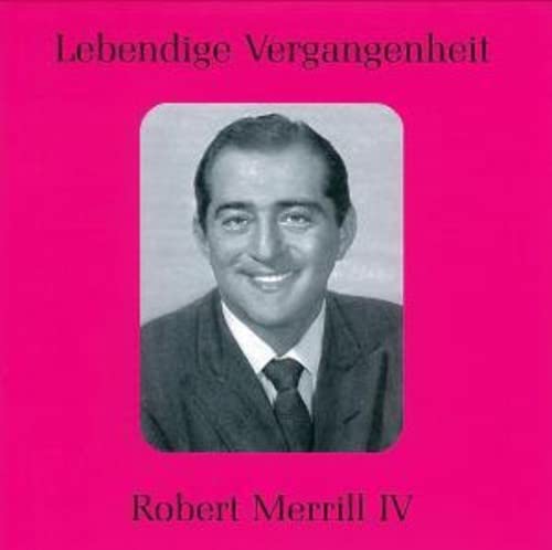 VARIOUS ARTISTS - Lebendige Vergangenheit - Robert Merrill Vol.4 - Import CD