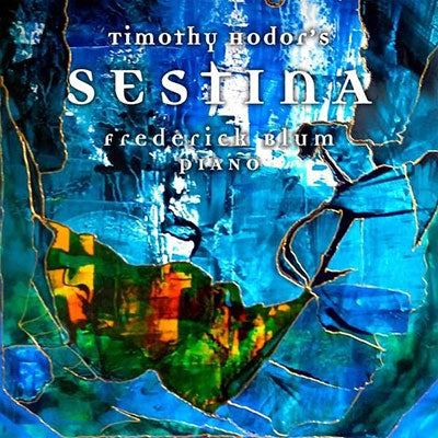 Frederic Blume - Hodor, Timothy (1955-) Sestina -Piano Works : Frederick Blum - Import CD