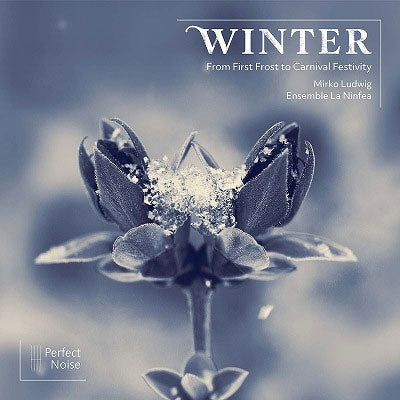 Ensemble La Ninfea & Mirko Ludwig - Winter - From First Frost To Carnival Festivity - Import CD