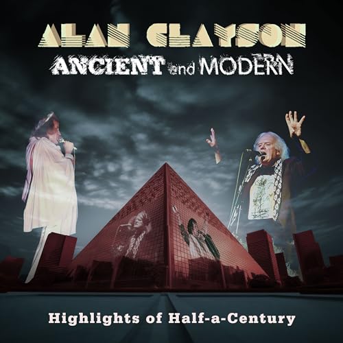 Alan Clayson - Ancient And Modern: Highlights Of Half-A-Century - Import CD