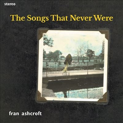 Fran Ashcroft - The Songs That Never Were - Import CD