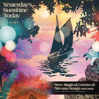 Yesterday'S Sunshine Today: New Magical Covers Of Nirvana (1967-69) - Yesterday'S Sunshine Today: New Magical Covers Of Nirvana - Import CD