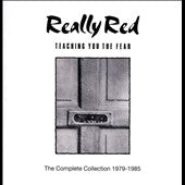 Really Red - Teaching You the Fear: The Complete Collection 1978-1985 - Import 2 CD