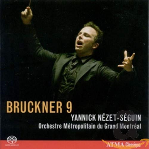 Bruckner (1824-1896) - Symphony No.9 : Nezet-Seguin / Orchestre Metropolitain du Grand Montreal - Import SACD Hybrid