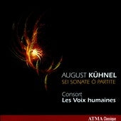 Les Voix Humaines - August Kuhnel: Sei Sonate O Partite - Import CD