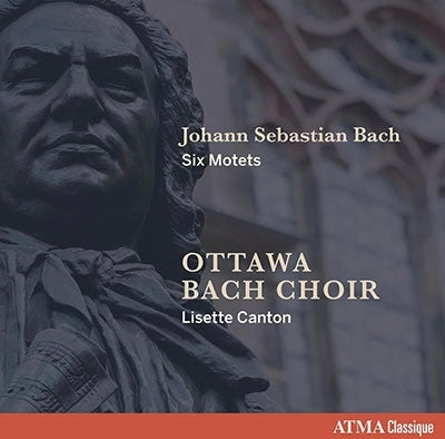 Ottawa Bach Choir/Li Canton - Johann Sebastian Bach - Six Motets - Import CD