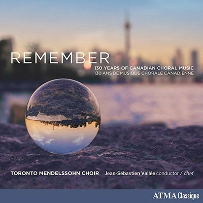 Toronto Mendelssohn Choir - Remember 130 Years Of Canadian Choral Music - Import 2 CD