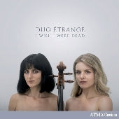Duo Étrange - I Wish I Were Dead - Import CD