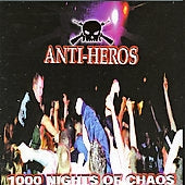 Anti-Heroes - 1000 Nights Of Chaos - Import CD