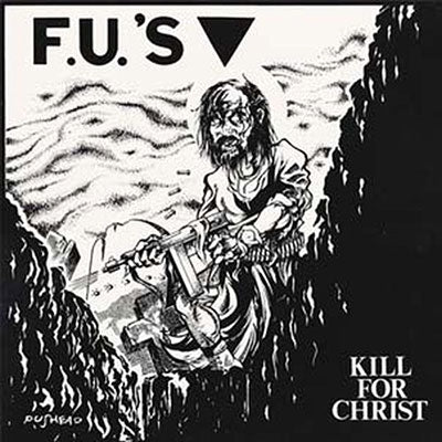 F.U.'S - Kill For Christ - Import Vinyl LP Record Limited Edition